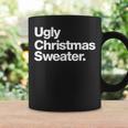 Ugly Christmas Sweater That Says Ugly Sweater Coffee Mug Gifts ideas