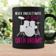 Never Underestimate A Girl With Drums Drum Girls Coffee Mug Gifts ideas