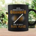 Never Underestimate Grandpa Who Is Also A Flute Player Coffee Mug Gifts ideas