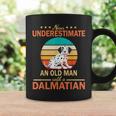 Never Underestimate An Old Man With A Dalmatian Dogs Father Coffee Mug Gifts ideas