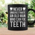 Never Underestimate An Old Man Dentist Dad Grandpa Coffee Mug Gifts ideas