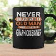 Never Underestimate An Old Man Who Is Also Graphic er Coffee Mug Gifts ideas