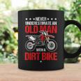Never Underestimate An Old Man With A Dirt Bike Idea Coffee Mug Gifts ideas