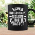Never Underestimate An Old Man With A Tractor Farming Coffee Mug Gifts ideas