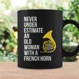 Never Underestimate An Old Woman With A French Horn Coffee Mug Gifts ideas