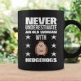 Never Underestimate An Old Woman With Hedgehogs Coffee Mug Gifts ideas
