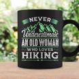 Never Underestimate An Old Woman Who Loves Hiking Coffee Mug Gifts ideas