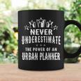 Never Underestimate The Power Of An Urban Planner Coffee Mug Gifts ideas
