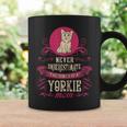 Never Underestimate Power Of Yorkie Mom Coffee Mug Gifts ideas