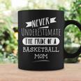 Never Underestimate The Pride Of A Basketball Mom Coffee Mug Gifts ideas