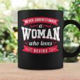 Never Underestimate A Woman Who Loves Boxing Coffee Mug Gifts ideas