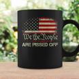 Vintage American Flag We The People Are Pissed Off On Back Coffee Mug Gifts ideas