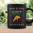 All I Want For Christmas Is Pizza Ugly Christmas Sweaters Coffee Mug Gifts ideas