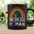 We Are All Human Pride Ally Rainbow Lgbt Flag Gay Pride Coffee Mug Gifts ideas