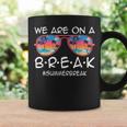 We Are On A Break Summer Break Sunglasses Last Day Of School Coffee Mug Gifts ideas