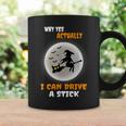 Why Yes Actually I Can Drive A Stick Halloween Witch & Cat Coffee Mug Gifts ideas