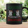 We Wish You A Meowy Cat Christmas Ugly Sweater Coffee Mug Gifts ideas