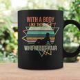 With A Body Like This Who Needs Hair Retro Bald Dad Gift For Women Coffee Mug Gifts ideas