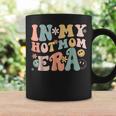 Women In My Hot Mom Era Lover Groovy Retro Mom Mothers Day Coffee Mug Gifts ideas