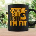 Wont Quit Until Fit Muscles Weight Lifting Body Building Coffee Mug Gifts ideas