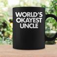 Worlds Okayest Uncle Family Humor Funny Coffee Mug Gifts ideas