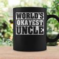 Worlds Okayest Uncle Hilarous Uncle Gift Coffee Mug Gifts ideas