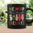 We Wrap The Best Presents L D Nicu Mother Baby Nurse Xmas Coffee Mug Gifts ideas