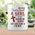 A Girl Covered The Blood Of Jesus And Was Born In June Gift For Womens Coffee Mug Gifts ideas