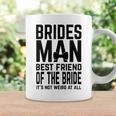 Bridesman Best Friend Of The Bride Not Weird Funny Slogan Bestie Funny Gifts Coffee Mug Gifts ideas