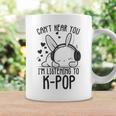 Cant Hear You Im Listening Kpop Rabbit K-Pop Merchandise Coffee Mug Gifts ideas