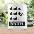 Dad Bruh Top Fathers Day Dada Daddy Dad Bruh Birthday Coffee Mug Gifts ideas