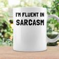 Fluent In Sarcasm Funny Coffee Mug Gifts ideas