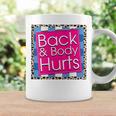 Funny Back Body Hurts Quote Workout Gym Top Leopard Coffee Mug Gifts ideas