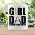 Girl Dad Her Protector Forever Funny Father Of Girls Coffee Mug Gifts ideas