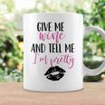 Give Me Wine And Tell Me I'm Pretty Coffee Mug Gifts ideas