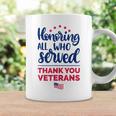 Honoring All Who Served Thank You Veterans Day Women Coffee Mug Gifts ideas