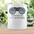 Id Rather Be Bird Watching Funny Birding Ornithologist Bird Watching Funny Gifts Coffee Mug Gifts ideas