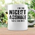 I'm The Nicest Asshole You'll Ever Meet Coffee Mug Gifts ideas