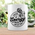I Match Energy So How We Gon' Act Today Skull Positive Quote Coffee Mug Gifts ideas