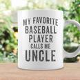 My Favorite Baseball Player Calls Me Uncle Vintage Design Coffee Mug Gifts ideas