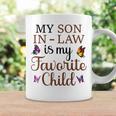 My Son In Law Is My Favorite Child Family Humor Coffee Mug Gifts ideas