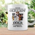 Never Underestimate An Old Lady Who Loves Dogs April Coffee Mug Gifts ideas