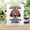 Never Underestimate An Old Man Loves Weightlifting October Coffee Mug Gifts ideas
