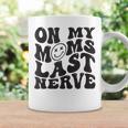 On My Moms Last Nerve For Kids Groovy Funny Mothers Day Mothers Day Funny Gifts Coffee Mug Gifts ideas