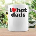 Perfect Funny Fathers Day Gift I Love Hot Dads Coffee Mug Gifts ideas
