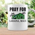 Pray For Lahaina Maui Hawaii Strong Wildfire Support Coffee Mug Gifts ideas