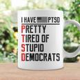 Ptsd Pretty Tired Of Stupid Democrats Pro Trump Republican Coffee Mug Gifts ideas