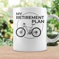 My Retirement Plan Bike Riding Rider Retired Cyclist Man Coffee Mug Gifts ideas