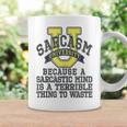 Sarcasm University Sarcastic Mind Funny Sayings College Coffee Mug Gifts ideas