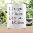 Single Taken Sired To Damon Coffee Mug Gifts ideas